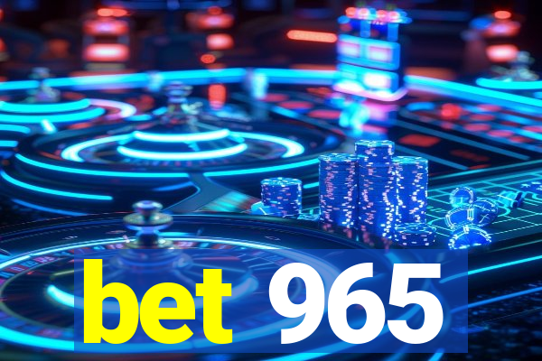 bet 965